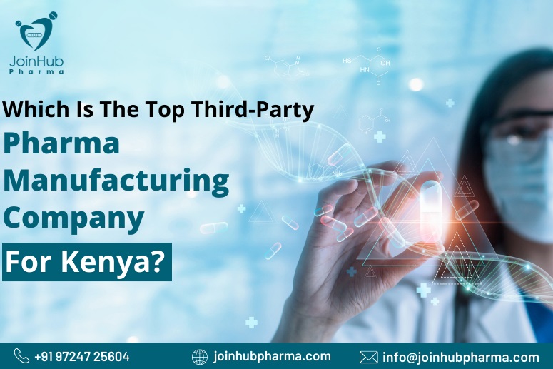 Which Is The Top Third-Party Pharma Manufacturing Company For Kenya?