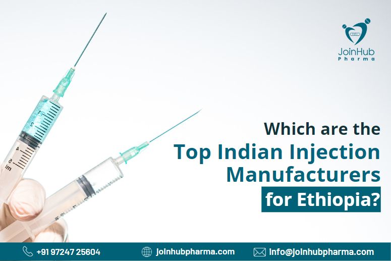 Which are The Top Indian Injection Manufacturers For Ethiopia? | JoinHub Pharma