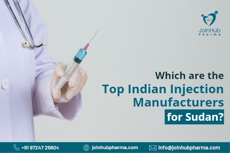 Which are The Top Indian Injection Manufacturers For Sudan? | JoinHub Pharma